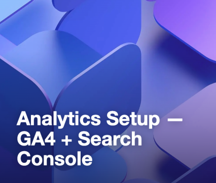 Analytics Setup — GA4 + Search Console