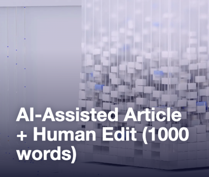 AI-Assisted Article + Human Edit (1000 words)