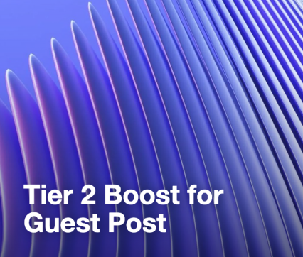 Tier 2 Boost for Guest Post