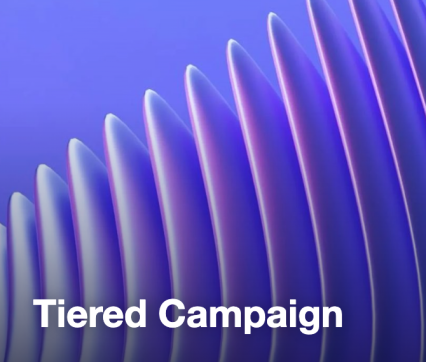 Tiered Campaign