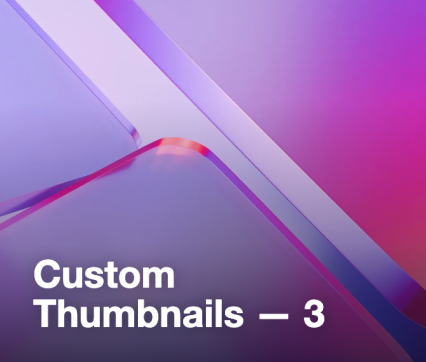 Custom Thumbnails — 3