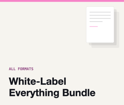 White-Label Everything Bundle