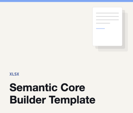 Semantic Core Builder Template